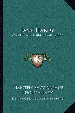 portada jane hardy: or the withered heart (1857) (in English)