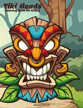 portada Tiki Heads Coloring Book for Kids 3 (in English)