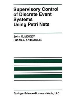portada Supervisory Control of Discrete Event Systems Using Petri Nets (in English)