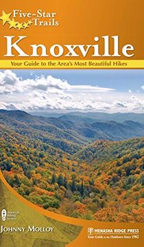 portada Five-Star Trails: Knoxville: Your Guide to the Area's Most Beautiful Hikes (en Inglés)