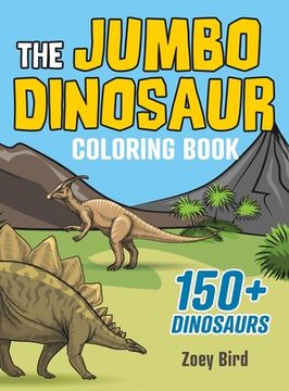 portada The JUMBO Dinosaur Coloring Book: A BIG and Fun Activity for Kids (en Inglés)