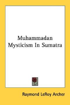 portada muhammadan mysticism in sumatra (en Inglés)