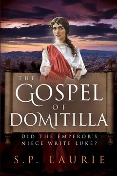 portada The Gospel of Domitilla: Did the Emperor's Niece Write Luke? (en Inglés)