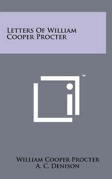 portada letters of william cooper procter (en Inglés)