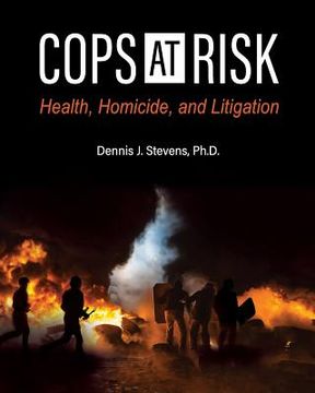 portada Cops at Risk: Health, Homicide, and Litigation (in English)