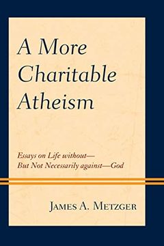 portada A More Charitable Atheism (en Inglés)