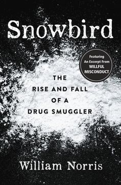 portada Snowbird: The Rise and Fall of a Drug Smuggler (en Inglés)