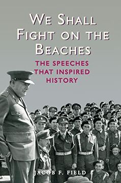 portada We Shall Fight on the Beaches: The Speeches That Inspired History