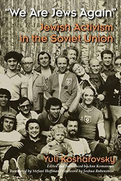 portada "We Are Jews Again": Jewish Activism in the Soviet Union (Modern Jewish History)