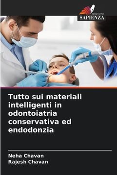portada Tutto sui materiali intelligenti in odontoiatria conservativa ed endodonzia (in Italian)