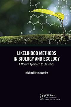 portada Likelihood Methods in Biology and Ecology: A Modern Approach to Statistics (Statistics: A Series of Textbooks and Monographs) (in English)