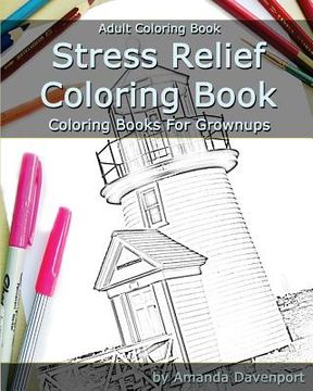 portada Stress Relief Coloring Book: Adult Coloring Book: Coloring Books For Grownups (in English)