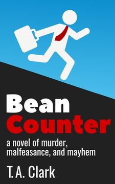 portada Bean Counter: A novel of murder, malfeasance, and mayhem (en Inglés)