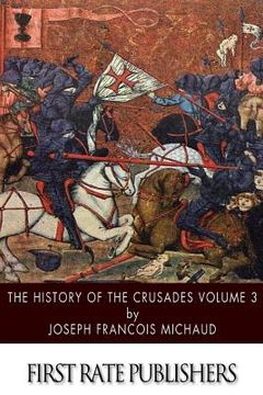 portada The History of the Crusades Volume 3 (en Inglés)