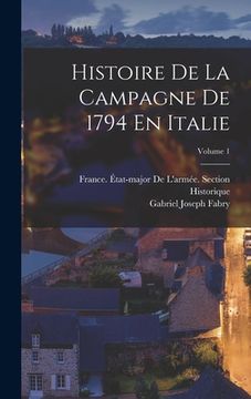 portada Histoire De La Campagne De 1794 En Italie; Volume 1 (en Francés)