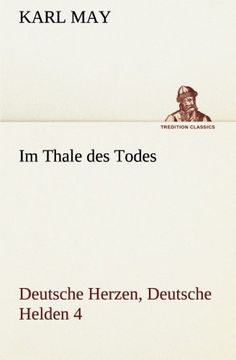 portada Im Thale des Todes Deutsche Herzen, Deutsche Helden 4 Tredition Classics (en Alemán)