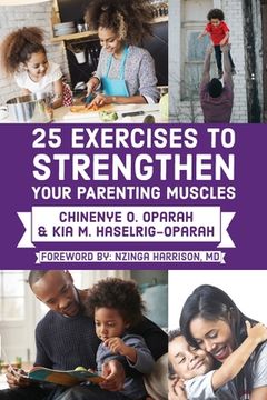 portada 25 Exercises to Strengthen Your Parenting Muscles (en Inglés)