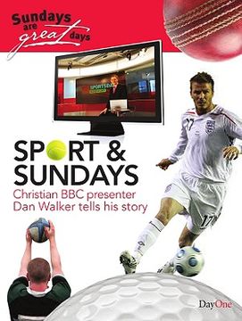 portada sport & sundays: christian bbc presenter dan walker tells his story