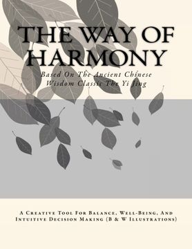 portada The Way Of Harmony [B&W]: Ancient Wisdom For Modern Times