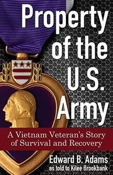 portada Property of the U. S. Army: A Vietnam Veteran’S Story of Survival and Recovery (en Inglés)