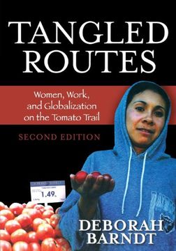 portada Tangled Routes: Women, Work, and Globalization on the Tomato Trail (en Inglés)