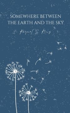portada Somewhere Between The Earth And The Sky (en Inglés)