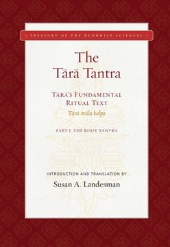 portada The Tara Tantra: Tara's Fundamental Ritual Text (Tara-Mula-Kalpa) (en Inglés)