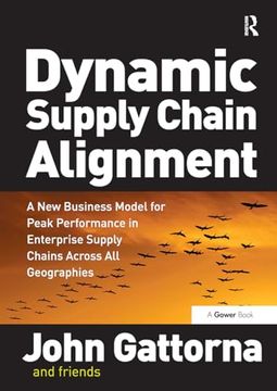 portada Dynamic Supply Chain Alignment: A new Business Model for Peak Performance in Enterprise Supply Chains Across all Geographies (en Inglés)