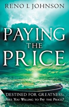 portada Paying the Price: Destined For Greatness (en Inglés)