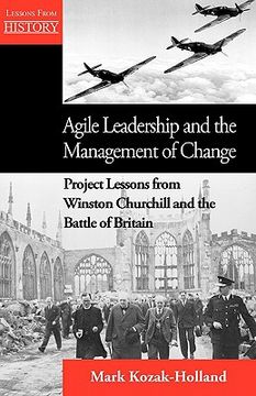 portada agile leadership and the management of change: project lessons from winston churchill and the battle of britain