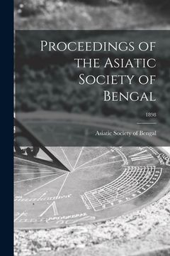 portada Proceedings of the Asiatic Society of Bengal; 1898 (in English)