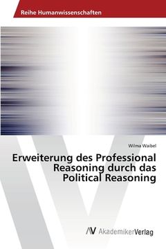 portada Erweiterung des Professional Reasoning durch das Political Reasoning (en Alemán)
