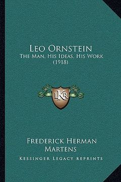 portada leo ornstein: the man, his ideas, his work (1918)