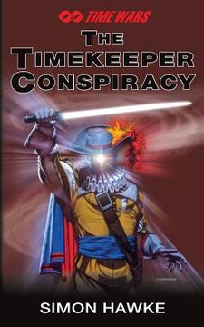 portada The Timekeeper Conspiracy: Volume 2 (Time Wars) [Idioma Inglés] (en Inglés)