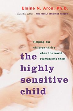 portada The Highly Sensitive Child: Helping our Children Thrive When the World Overwhelms Them (in English)