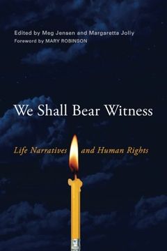 portada We Shall Bear Witness: Life Narratives and Human Rights (Wisconsin Studies in Autobiography) (in English)