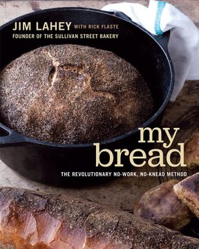 portada My Bread: The Revolutionary No-Work, No-Knead Method (en Inglés)