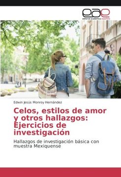 portada Celos, estilos de amor y otros hallazgos: Ejercicios de investigación: Hallazgos de investigación básica con muestra Mexiquense