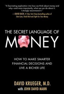 portada The Secret Language of Money: How to Make Smarter Financial Decisions and Live a Richer Life (in English)