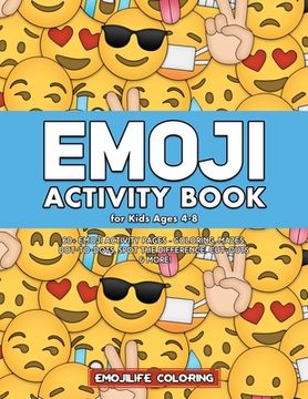 portada Emoji Activity Book for Kids Ages 4-8: 60+ Emoji Activity Pages - Coloring, Mazes, Dot-to-Dots, Spot the Difference, Cut-outs & More! 