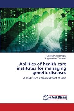 portada Abilities of health care institutes for managing genetic diseases (in English)