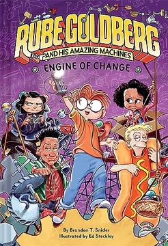 portada Engine of Change (Rube Goldberg and his Amazing Machines #3) (Volume 3) (in English)