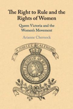 portada The Right to Rule and the Rights of Women: Queen Victoria and the Women's Movement (en Inglés)