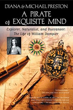 portada A Pirate of Exquisite Mind: Explore'r, Naturalist, and Buccanee'r: The Life of William Dampier (en Inglés)