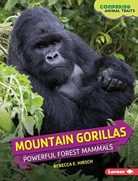 portada Mountain Gorillas: Powerful Forest Mammals (Comparing Animal Traits) (en Inglés)