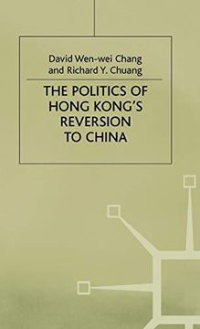 portada The Politics of Hong Kong's Reversion to China (en Inglés)