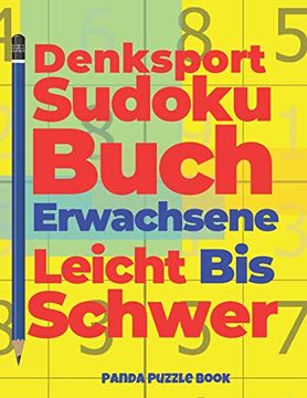 portada Denksport Sudoku Buch Erwachsene Leicht bis Schwer: Denkspiele für Erwachsene - Rätselbuch für Erwachsene 