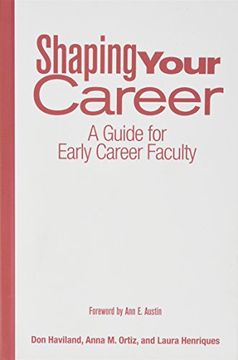 portada Shaping Your Career: A Guide for Early Career Faculty