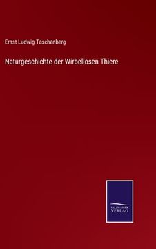 portada Naturgeschichte der Wirbellosen Thiere (en Alemán)