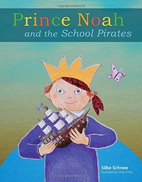 portada Prince Noah and the School Pirates (A Prince Noah Book) (en Inglés)